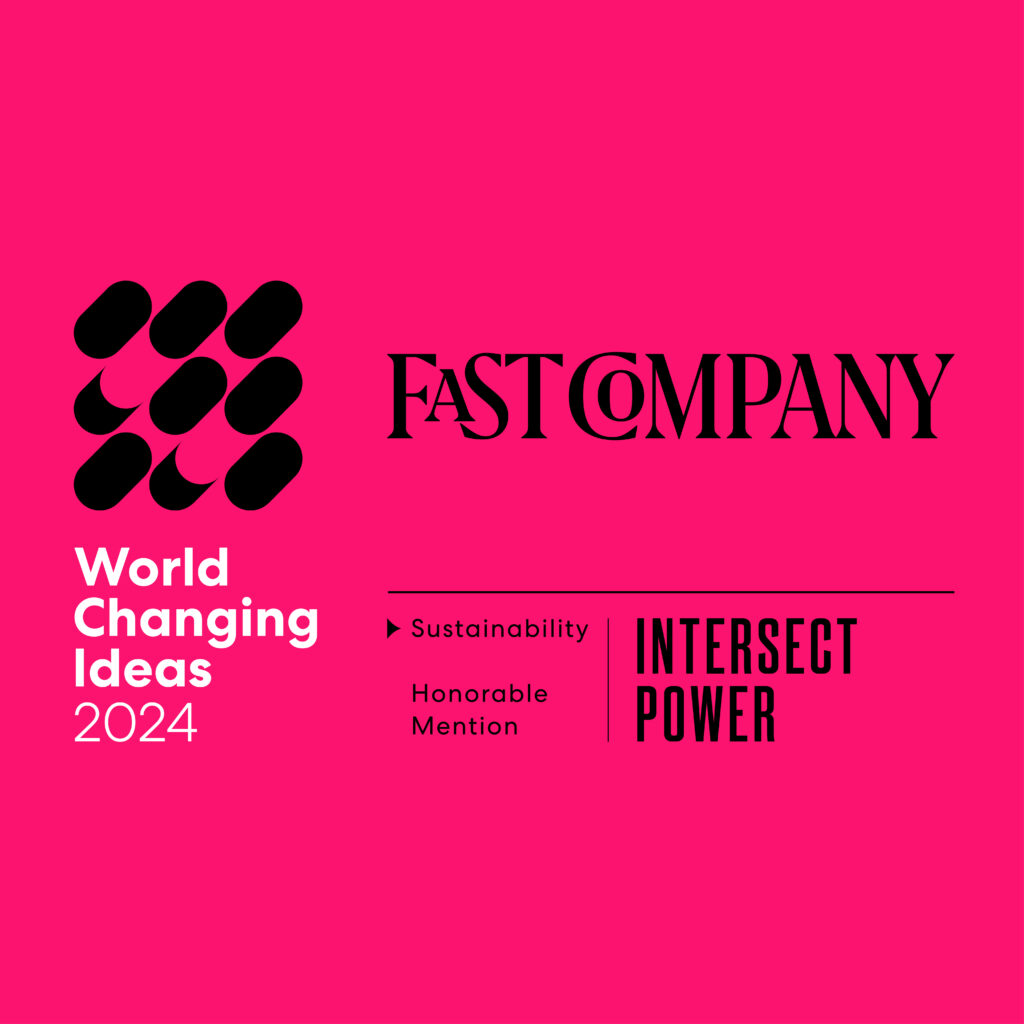 INTERSECT POWER NAMED IN SUSTAINABILITY CATEGORY OF FAST COMPANY’S 2024 WORLD CHANGING IDEAS AWARDS